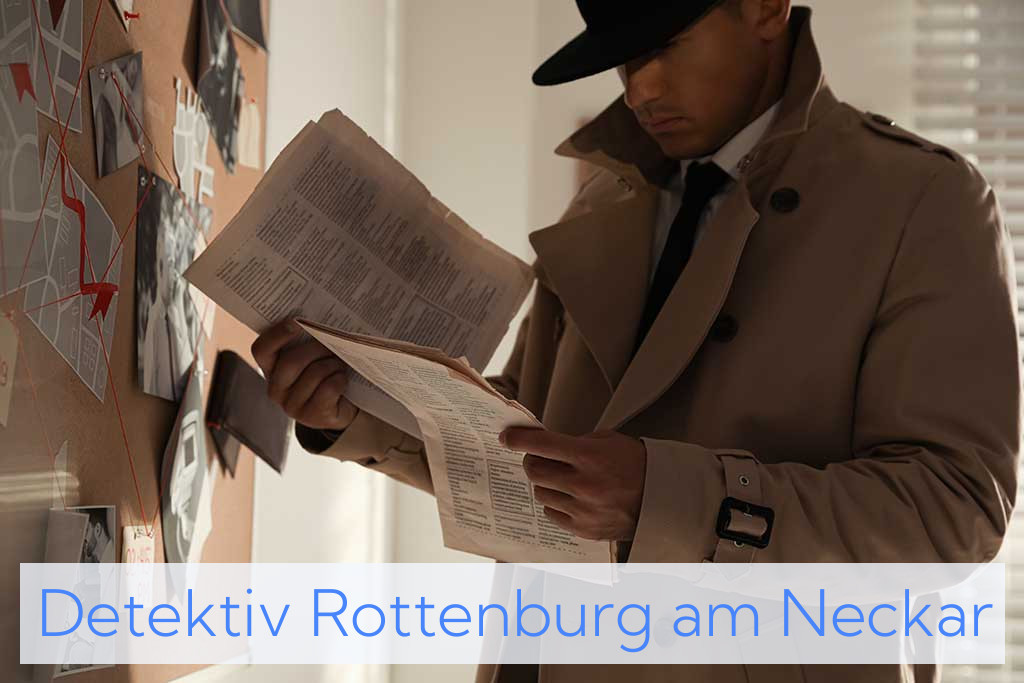 Detektiv Rottenburg am Neckar
