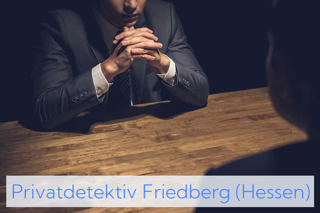 Privatdetektiv Friedberg (Hessen)